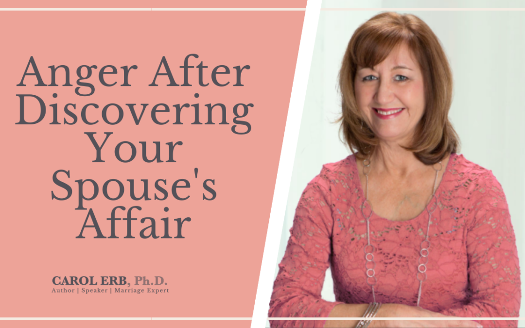 Anger After Discovering Your Spouse’s Affair