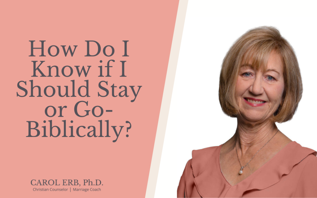 How Do I Know If I Should Stay or Go, Biblically?
